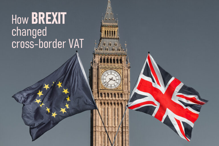 How brexit changed cross-border VAT: What businesses need to know next